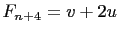 $ F_{n+4}=v+2u$