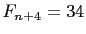 $ F_{n+4}=34$