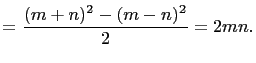 $\displaystyle =\frac{(m+n)^2-(m-n)^2}{2}=2mn.$