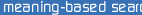 meaning-based search