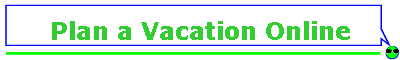 Plan a Vacation Online