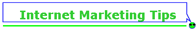 Internet Marketing Tips