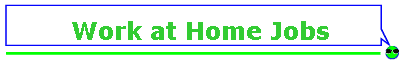 Work at Home Jobs