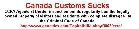 Customs Officials will ban your property without regard to any laws