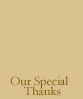 Our Special Thanks