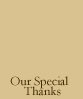 Our Special Thanks