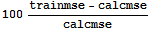 100 (trainmse - calcmse)/calcmse