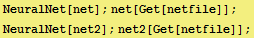 NeuralNet[net] ; net[Get[netfile]] ; NeuralNet[net2] ; net2[Get[netfile]] ; 