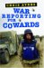 War Reporting for Cowards