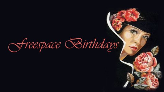 Birthday List for FreeSpace Friends