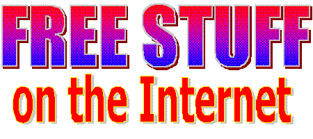 Free Stuff on the Internet!