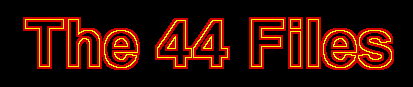 The 44 Files