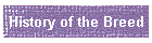 History of the Breed