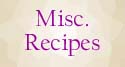 Misc. Recipes