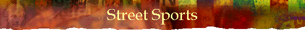 Street Sports