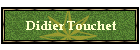 Didier Touchet