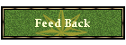 Feed Back