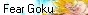 !!Fear Goku!!