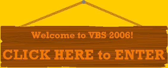 CLICK HERE to Enter VBS site!