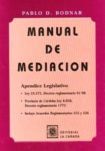 Manual de Mediacin. Autor: Pablo D. Bodnar