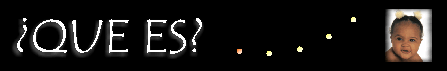 �Qu� es?