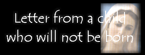 Letter from a child who will not be born