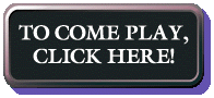 To Come Play Click Here!