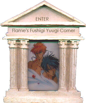 ENTER FLAME'S FUSHIGI YUUGI CORNER!