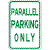 parallel parking only