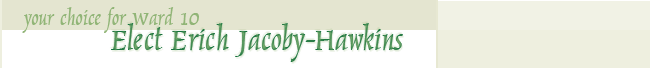 Erich Jacoby-Hawkins : Your Choice for Ward 10