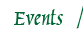 Events