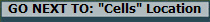 GO NEXT TO: "Cells" Location