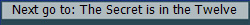 Next go to: The Secret is in the Twelve