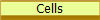 Cells
