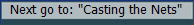Next go to: "Casting the Nets"