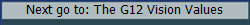 Next go to: The G12 Vision Values
