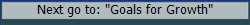 Next go to: "Goals for Growth"