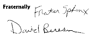 Fraternally, Frater Sphinx/David Bersson signature 
gif