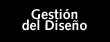 Gesti�n del Proceso de Dise�o