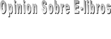Opinion Sobre E-libros

