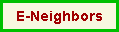 E-Neighbors