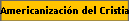 Americanizaci�n del Cristianismo