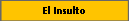 El Insulto