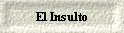 El Insulto