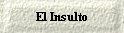 El Insulto