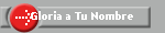 Gloria a Tu Nombre