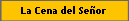 La Cena del Se�or