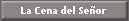La Cena del Se�or