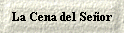 La Cena del Se�or