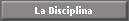 La Disciplina